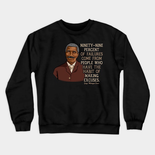 George Washington Carver Quote Gift for Black History Month Crewneck Sweatshirt by HistoryMakers